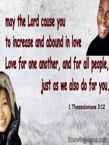 1 Thessalonians 3:12  May You Increase And Abound In Love (gray)